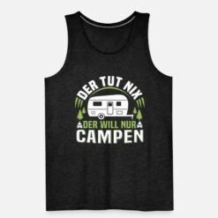 'der Tut Nix Der Will Nur Campen Camper Wohnwagen' Männer Premium Tanktop | Spreadshirt -Steman Clothing Shop der tut nix der will nur campen camper wohnwagen maenner premium tanktop 4
