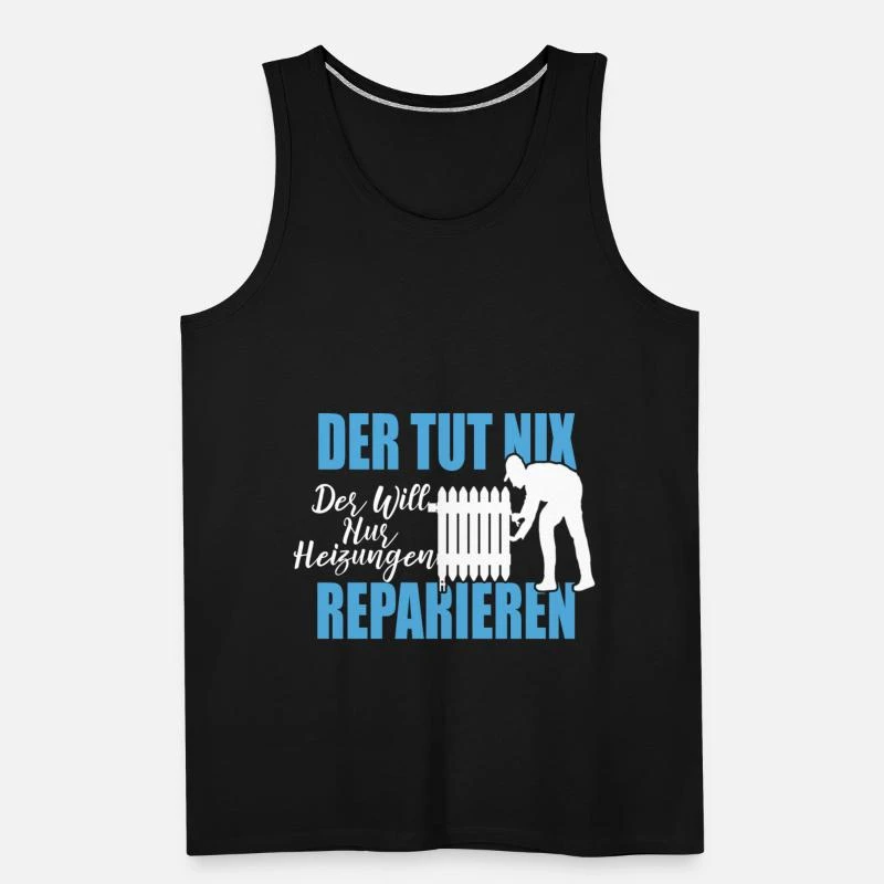 'Der Tut Nix Der Will Nur Heizung Reparieren' Männer Premium Tanktop | Spreadshirt 7 'Der Tut Nix Der Will Nur Heizung Reparieren' Männer Premium Tanktop | Spreadshirt – Bild 5