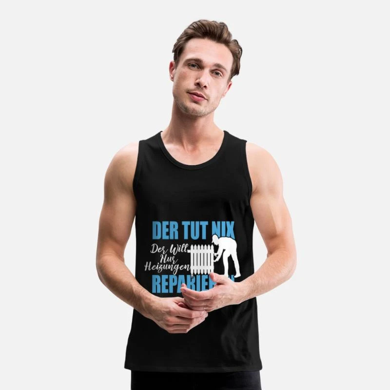 'Der Tut Nix Der Will Nur Heizung Reparieren' Männer Premium Tanktop | Spreadshirt 3 'Der Tut Nix Der Will Nur Heizung Reparieren' Männer Premium Tanktop | Spreadshirt