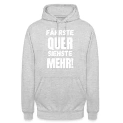 'Fährste Quer Siehste Mehr!' Unisex Hoodie | Spreadshirt -Steman Clothing Shop faehrste quer siehste mehr unisex hoodie 7