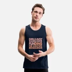 'Girls Just Wanna Have Funding For Science' Männer Premium Tanktop | Spreadshirt