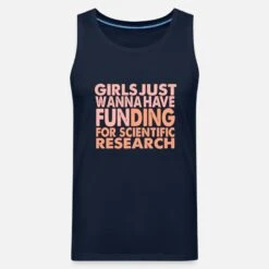 'Girls Just Wanna Have Funding For Science' Männer Premium Tanktop | Spreadshirt -Steman Clothing Shop girls just wanna have funding for science maenner premium tanktop 6