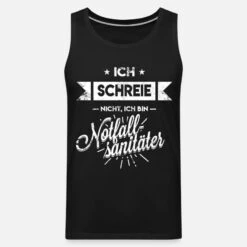 'Ich Schreie Nicht Ich Bin Notfallsanitäter' Männer Premium Tanktop | Spreadshirt -Steman Clothing Shop ich schreie nicht ich bin notfallsanitaeter maenner premium tanktop 6