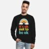 'It's Ok Not To Be Ok For Mental Health Awareness' Unisex Pullover | Spreadshirt -Steman Clothing Shop its ok not to be ok for mental health awareness unisex pullover