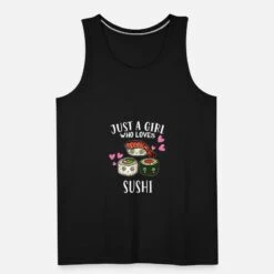 'Just A Girl Who Loves Sushi Sushibar Fisch' Männer Premium Tanktop | Spreadshirt -Steman Clothing Shop just a girl who loves sushi sushibar fisch maenner premium tanktop 4
