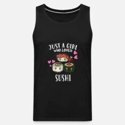 'Just A Girl Who Loves Sushi Sushibar Fisch' Männer Premium Tanktop | Spreadshirt -Steman Clothing Shop just a girl who loves sushi sushibar fisch maenner premium tanktop 6