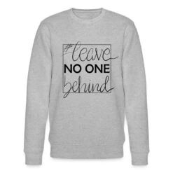 'leave No One Behind' Männer Bio Pullover | Spreadshirt -Steman Clothing Shop leave no one behind maenner bio pullover 3