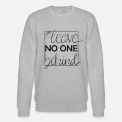 'leave No One Behind' Männer Bio Pullover | Spreadshirt -Steman Clothing Shop leave no one behind maenner bio pullover 4