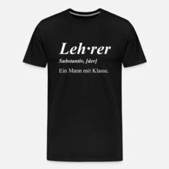 'Lehrer Ein Mann Mit Klasse' Männer Premium T-Shirt | Spreadshirt -Steman Clothing Shop lehrer ein mann mit klasse maenner premium t shirt 6