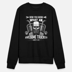 'Now You Know What An Awesome Trucker Looks Like' Unisex Pullover | Spreadshirt -Steman Clothing Shop now you know what an awesome trucker looks like unisex pullover 4