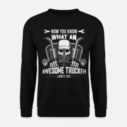 'Now You Know What An Awesome Trucker Looks Like' Unisex Pullover | Spreadshirt -Steman Clothing Shop now you know what an awesome trucker looks like unisex pullover 6