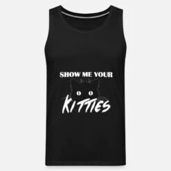 'show Me Your Kittys Lustiger Katzenspruch' Männer Premium Tanktop | Spreadshirt -Steman Clothing Shop show me your kittys lustiger katzenspruch maenner premium tanktop 6
