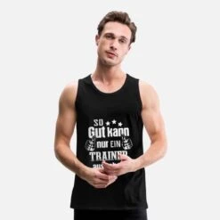 'So Gut Kann Nur Ein Trainer Aussehen' Männer Premium Tanktop | Spreadshirt
