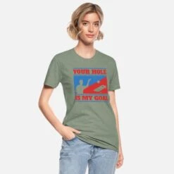 Gildan 'Your Hole Is My Goal' Unisex Polycotton T-Shirt | Spreadshirt
