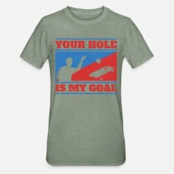 Gildan 'Your Hole Is My Goal' Unisex Polycotton T-Shirt | Spreadshirt -Steman Clothing Shop your hole is my goal unisex polycotton t shirt 4